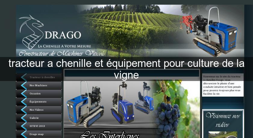 tracteur a chenille et équipement pour culture de la vigne tracteur a chenille et équipement pour culture de la vigne
