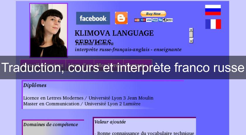 Traduction, cours et interprète franco russe Traduction, cours et interprète franco russe