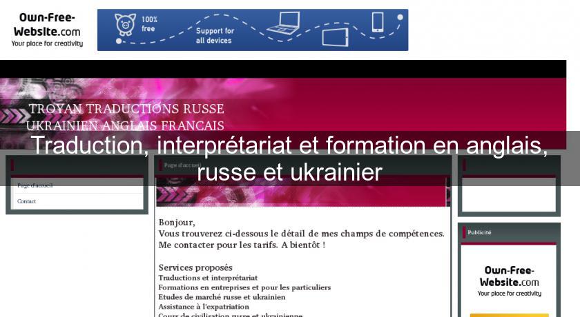 Traduction, interprétariat et formation en anglais, russe et ukrainier Traduction, interprétariat et formation en anglais, russe et ukrainier