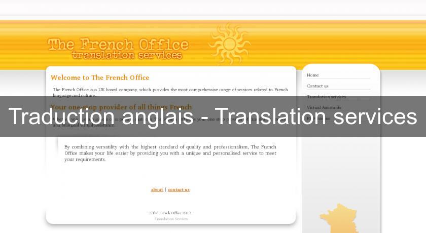 Traduction anglais - Translation services Traduction anglais - Translation services