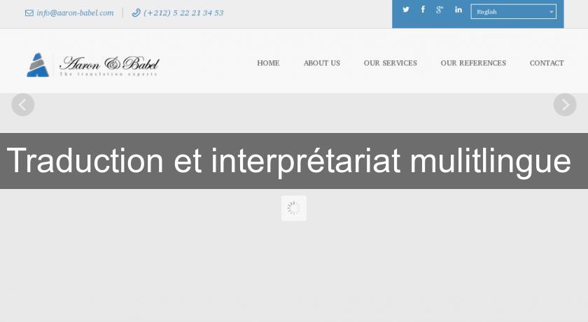 Traduction et interprétariat mulitlingue Traduction et interprétariat mulitlingue