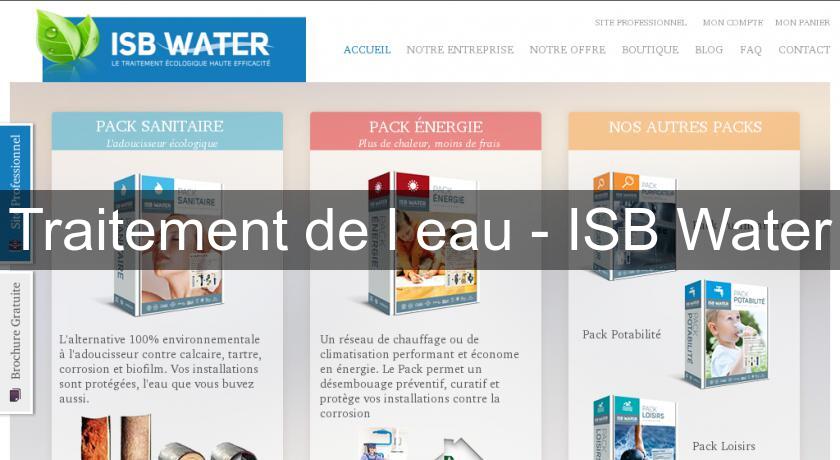Traitement de l'eau - ISB Water Traitement de l'eau - ISB Water