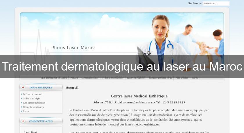 Traitement dermatologique au laser au Maroc