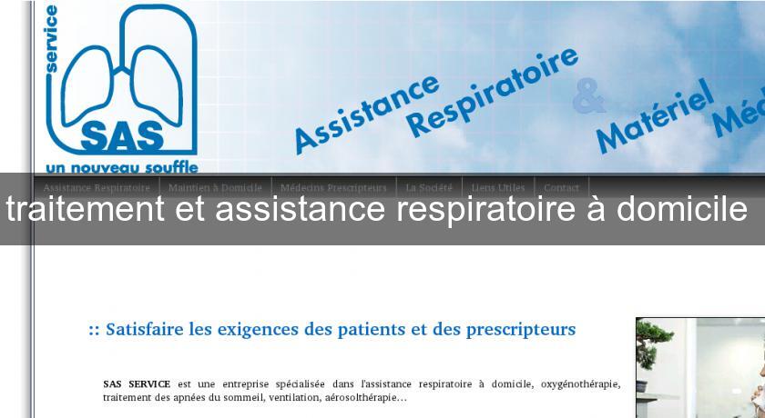 traitement et assistance respiratoire à domicile traitement et assistance respiratoire à domicile