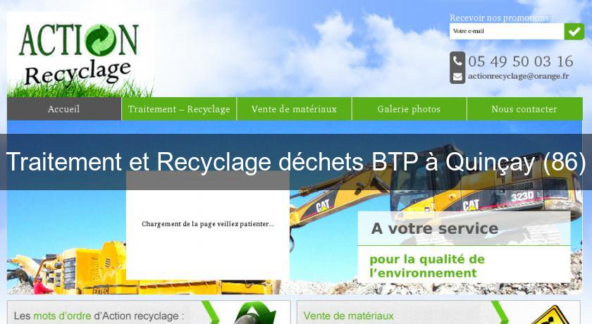 Traitement et Recyclage déchets BTP à Quinçay (86)