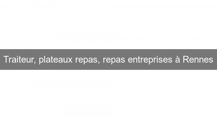 Traiteur, plateaux repas, repas entreprises à Rennes Traiteur, plateaux repas, repas entreprises à Rennes