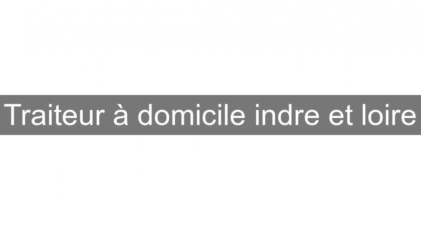 Traiteur à domicile indre et loire Traiteur à domicile indre et loire