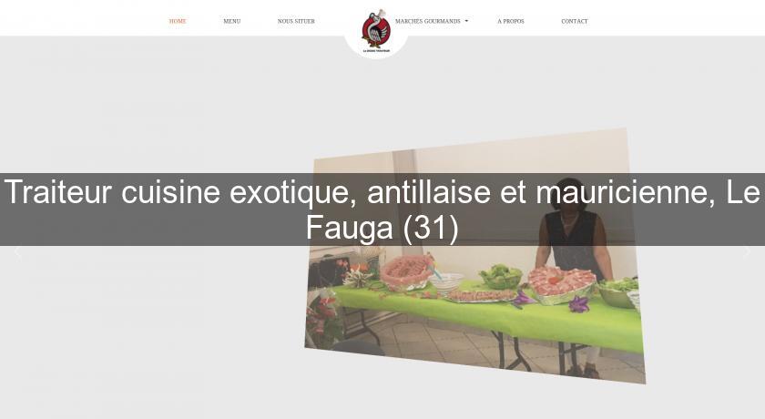 Traiteur cuisine exotique, antillaise et mauricienne, Le Fauga (31)