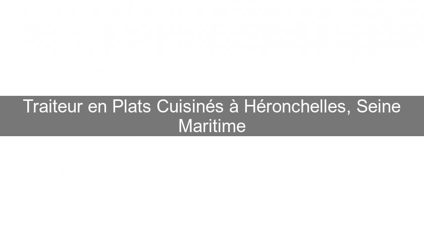 Traiteur en Plats Cuisinés à Héronchelles, Seine Maritime