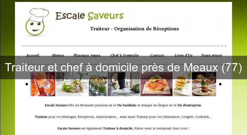Traiteur et chef à domicile près de Meaux (77) Traiteur et chef à domicile près de Meaux (77)