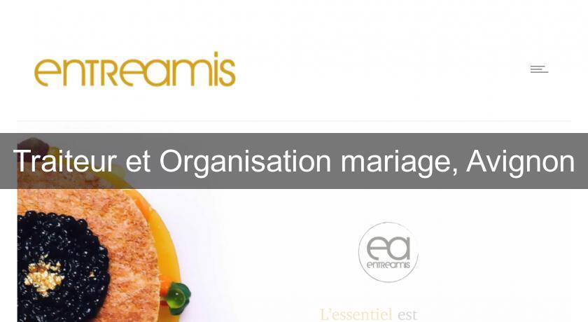 Traiteur et Organisation mariage, Avignon Traiteur et Organisation mariage, Avignon