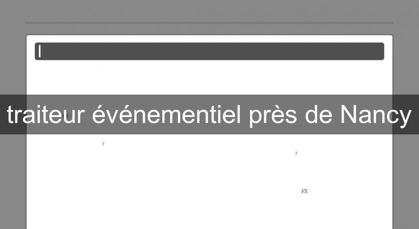 traiteur événementiel près de Nancy