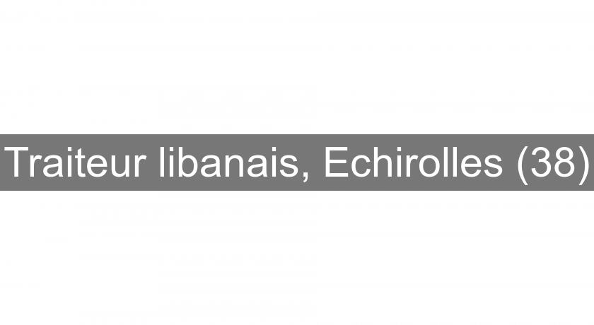 Traiteur libanais, Echirolles (38)