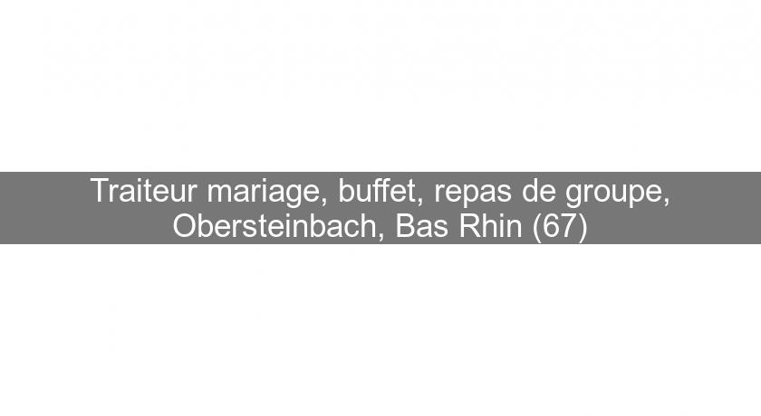 Traiteur mariage, buffet, repas de groupe, Obersteinbach, Bas Rhin (67) Traiteur mariage, buffet, repas de groupe, Obersteinbach, Bas Rhin (67)