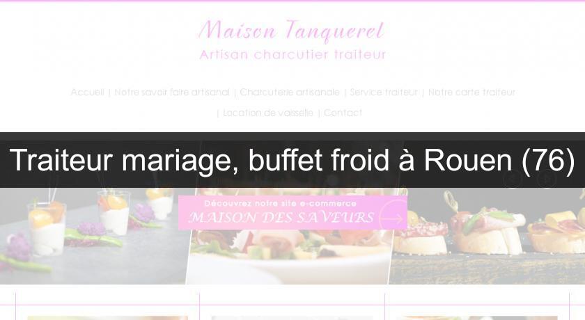 Traiteur mariage, buffet froid à Rouen (76) Traiteur mariage, buffet froid à Rouen (76)