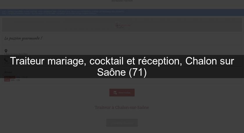 Traiteur mariage, cocktail et réception, Chalon sur Saône (71)