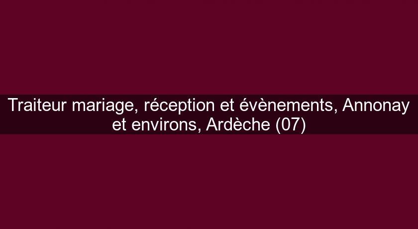 Traiteur mariage, réception et évènements, Annonay et environs, Ardèche (07) Traiteur mariage, réception et évènements, Annonay et environs, Ardèche (07)