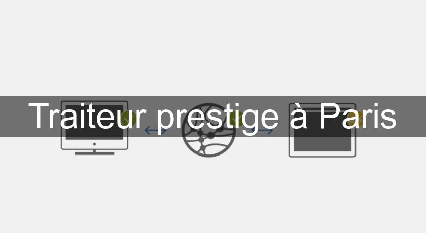 Traiteur prestige à Paris Traiteur prestige à Paris