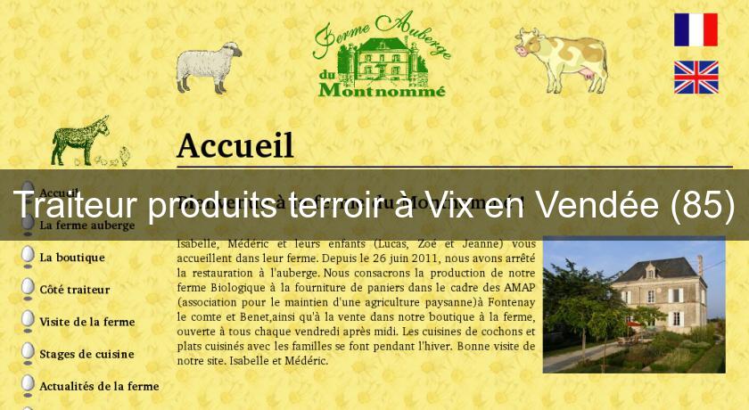 Traiteur produits terroir à Vix en Vendée (85) Traiteur produits terroir à Vix en Vendée (85)