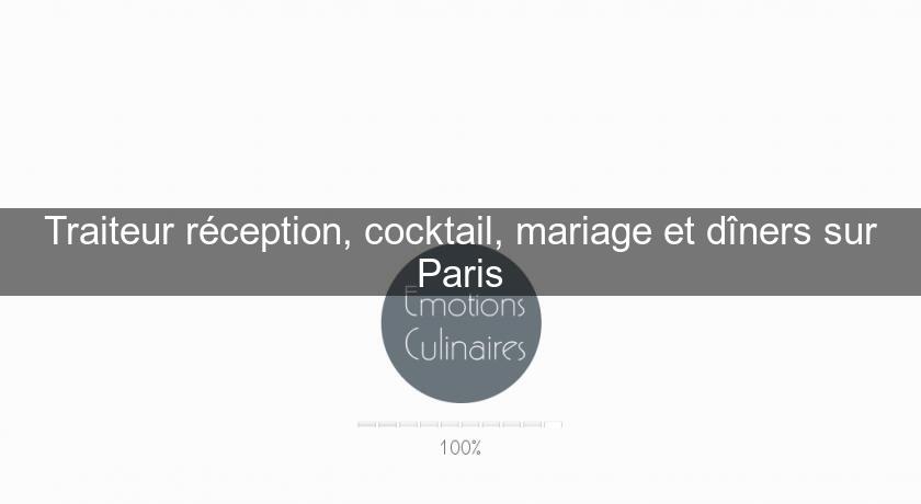 Traiteur réception, cocktail, mariage et dîners sur Paris Traiteur réception, cocktail, mariage et dîners sur Paris