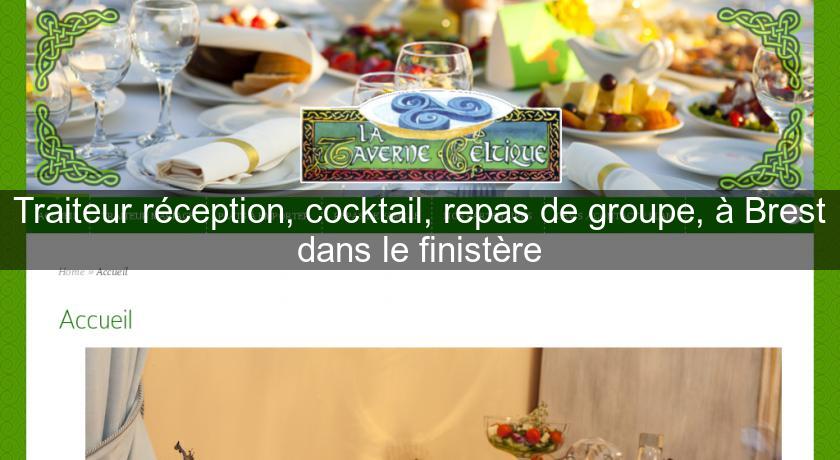 Traiteur réception, cocktail, repas de groupe, à Brest dans le finistère Traiteur réception, cocktail, repas de groupe, à Brest dans le finistère