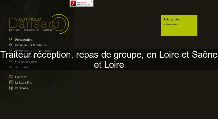 Traiteur réception, repas de groupe, en Loire et Saône et Loire Traiteur réception, repas de groupe, en Loire et Saône et Loire