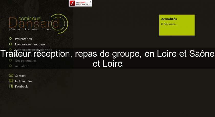 Traiteur réception, repas de groupe, en Loire et Saône et Loire