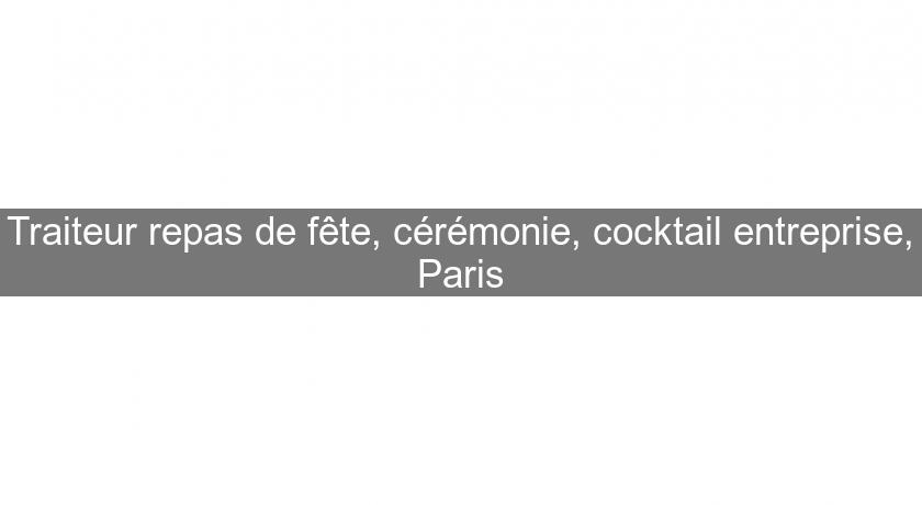 Traiteur repas de fête, cérémonie, cocktail entreprise, Paris Traiteur repas de fête, cérémonie, cocktail entreprise, Paris