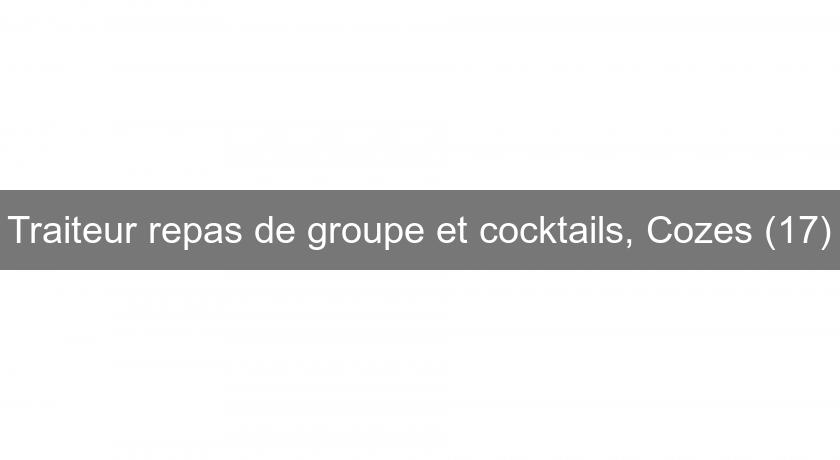 Traiteur repas de groupe et cocktails, Cozes (17)