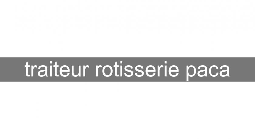 traiteur rotisserie paca traiteur rotisserie paca