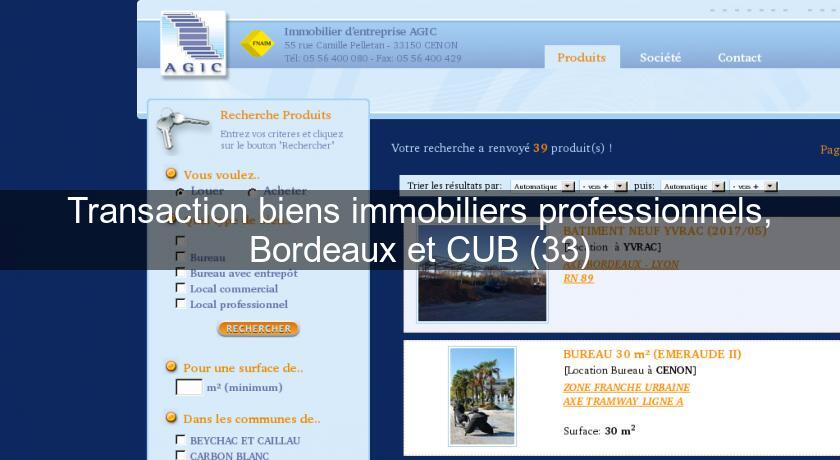 Transaction biens immobiliers professionnels, Bordeaux et CUB (33) Transaction biens immobiliers professionnels, Bordeaux et CUB (33)