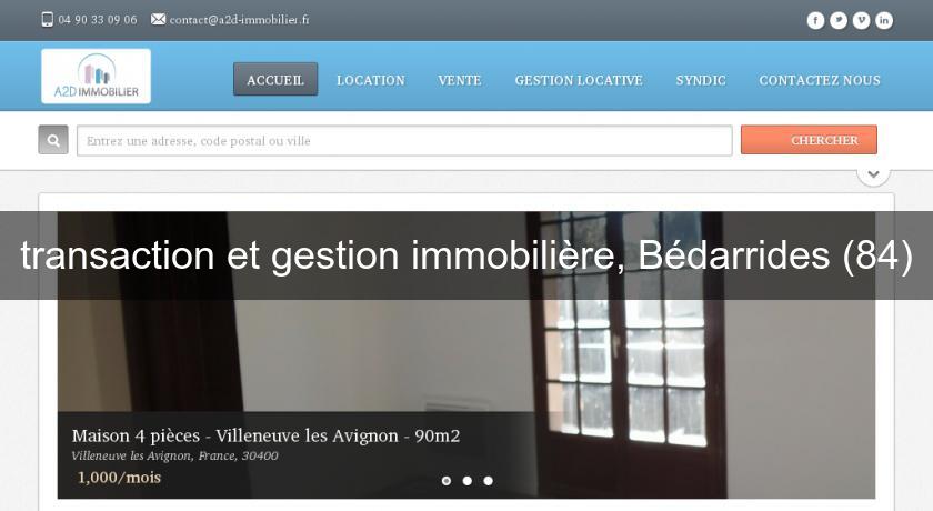 transaction et gestion immobilière, Bédarrides (84) transaction et gestion immobilière, Bédarrides (84)