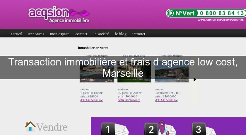 Transaction immobilière et frais d'agence low cost, Marseille