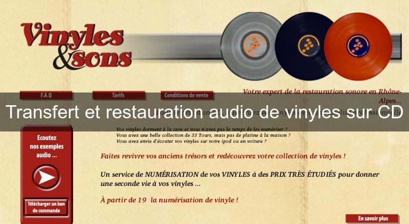 Transfert et restauration audio de vinyles sur CD Transfert et restauration audio de vinyles sur CD