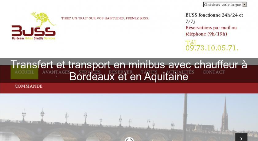 Transfert et transport en minibus avec chauffeur à Bordeaux et en Aquitaine