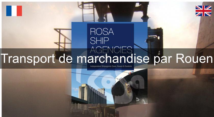 Transport de marchandise par Rouen Transport de marchandise par Rouen