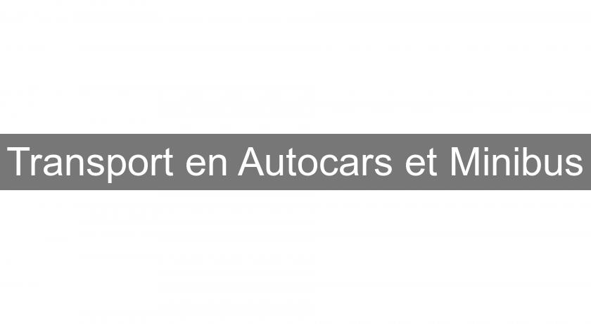 Transport en Autocars et Minibus Transport en Autocars et Minibus