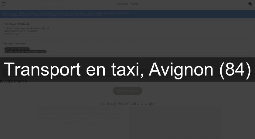Transport en taxi, Avignon (84)