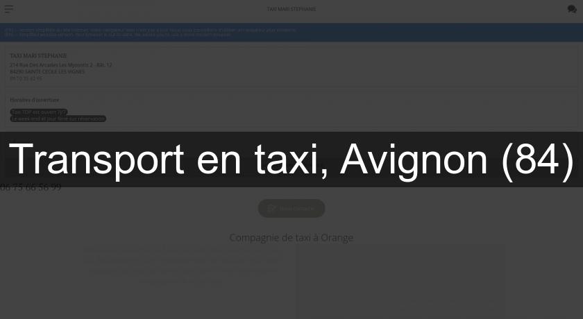 Transport en taxi, Avignon (84) Transport en taxi, Avignon (84)