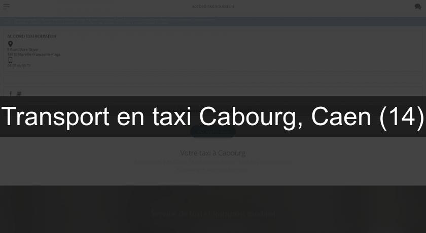Transport en taxi Cabourg, Caen (14) Transport en taxi Cabourg, Caen (14)