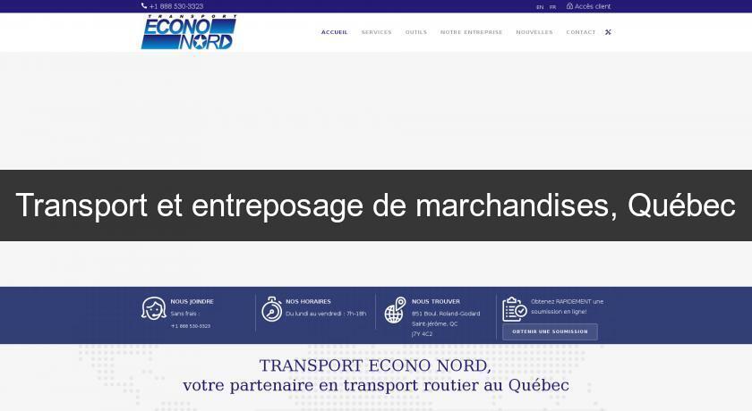 Transport et entreposage de marchandises, Québec Transport et entreposage de marchandises, Québec