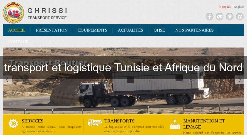 transport et logistique Tunisie et Afrique du Nord transport et logistique Tunisie et Afrique du Nord