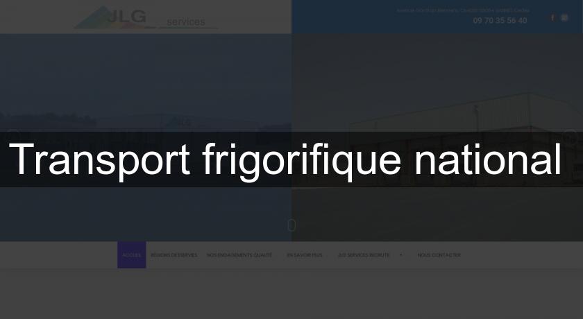 Transport frigorifique national Transport frigorifique national