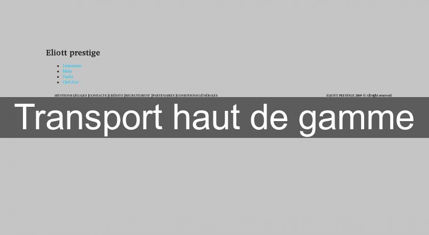 Transport haut de gamme Transport haut de gamme