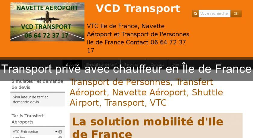 Transport privé avec chauffeur en Île de France Transport privé avec chauffeur en Île de France