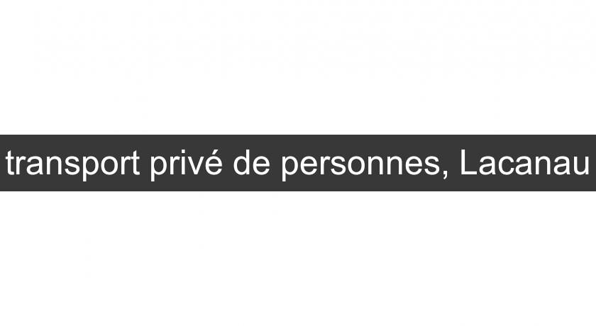 transport privé de personnes, Lacanau transport privé de personnes, Lacanau