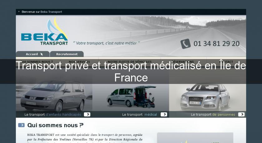 Transport privé et transport médicalisé en Île de France Transport privé et transport médicalisé en Île de France