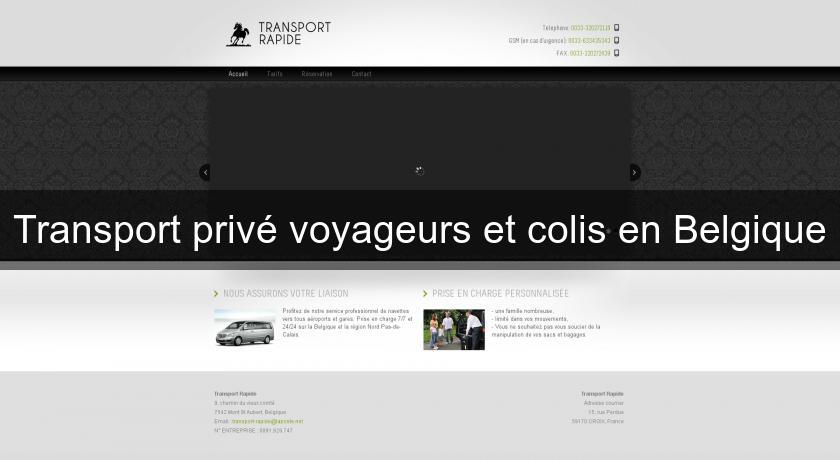 Transport privé voyageurs et colis en Belgique Transport privé voyageurs et colis en Belgique