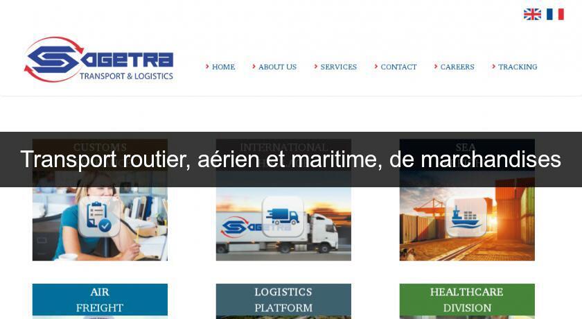 Transport routier, aérien et maritime, de marchandises