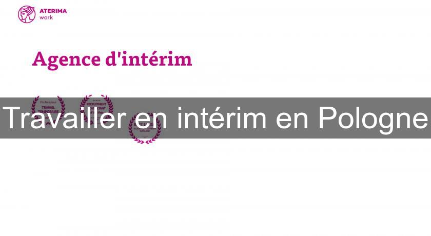 Travailler en intérim en Pologne Travailler en intérim en Pologne